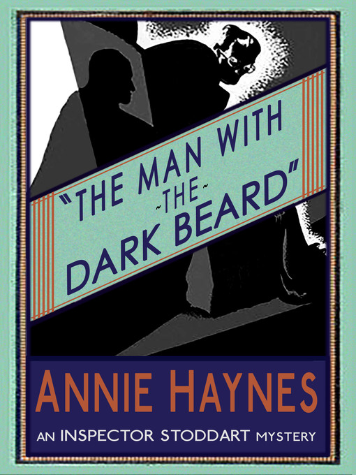 Title details for The Man with the Dark Beard by Annie Haynes - Available